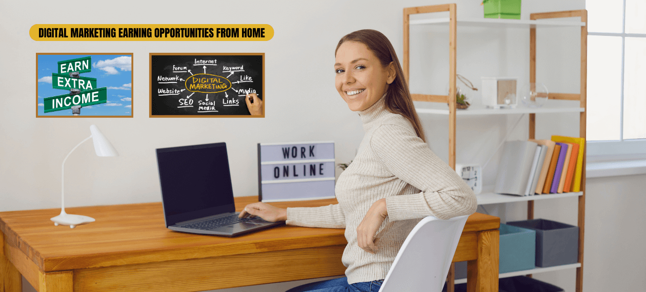 Digital Marketing Earning Opportunities from Home