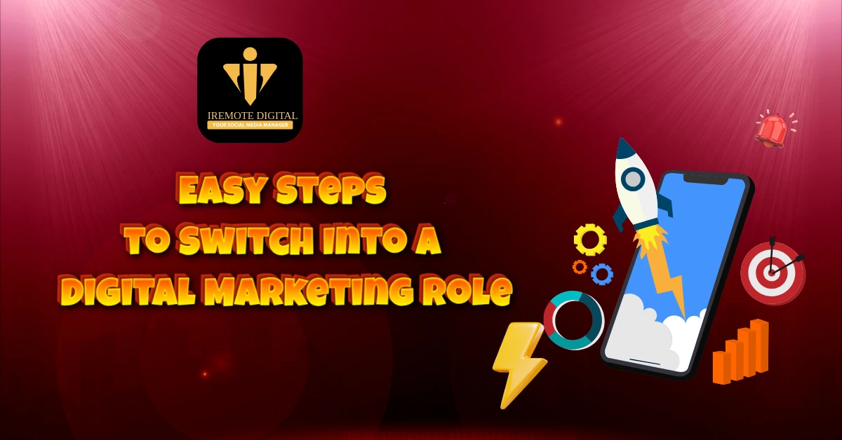 Easy Steps to Switch Into a Digital Marketing Role
