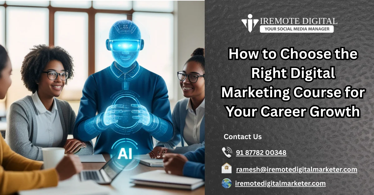 How to Choose the Right Digital Marketing Course for Your Career Growth